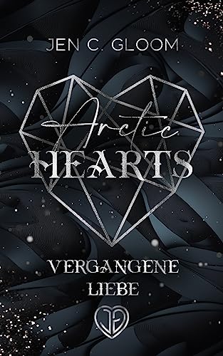 Arctic Hearts: Vergangene Liebe (Unpredictable Hearts 2)