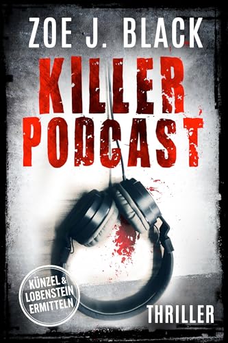 Killer-Podcast: Thriller (Künzel & Lobenstein-Thriller)