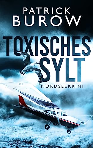 Toxisches Sylt: Nordseekrimi (Hansen & Norden ermitteln 2)