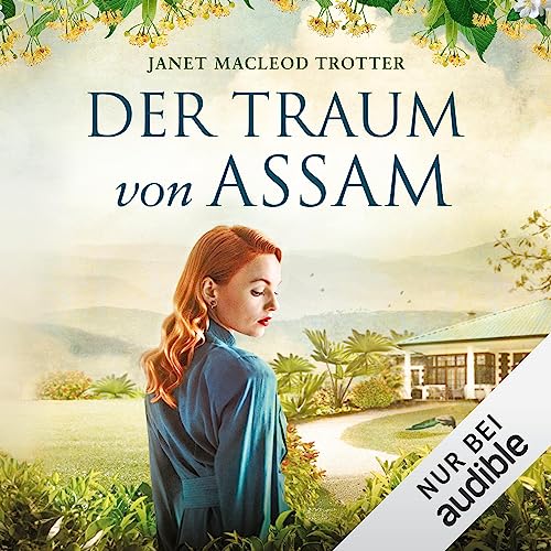 Der Traum von Assam: Die Frauen der Teeplantage 4