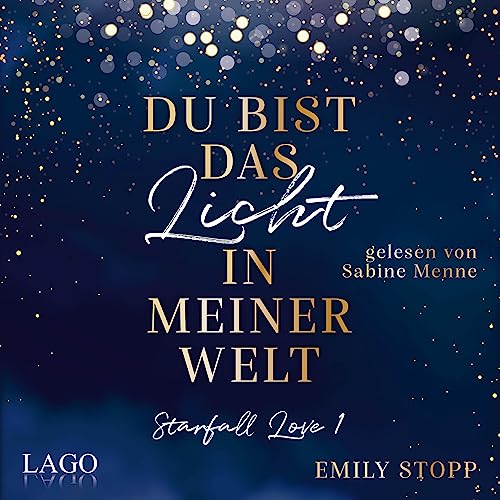 Du bist das Licht in meiner Welt: Starfall Love 1
