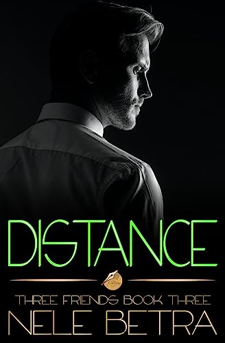 DISTANCE: Curses and Blessings (Three Friends - Trilogy Book 3)