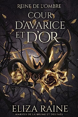 Cour d’avarice et d’or: Mariées de la brume et des faës (Reine de L’Ombre t. 2)