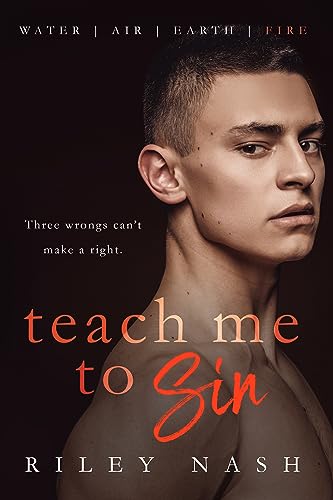 Teach Me To Sin: An M/M/M Standalone (Water, Air, Earth, Fire Book 4)