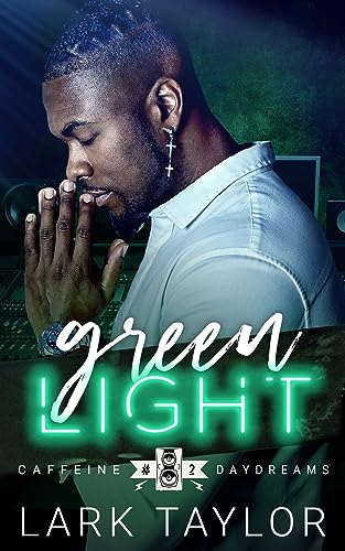 Green Light (Caffeine Daydreams Book 2)