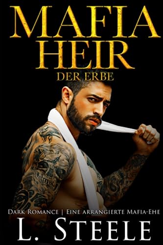 Mafia Heir - Der Erbe: Dark Romance | Eine arrangierte Mafia-Ehe (Die Sovranos)
