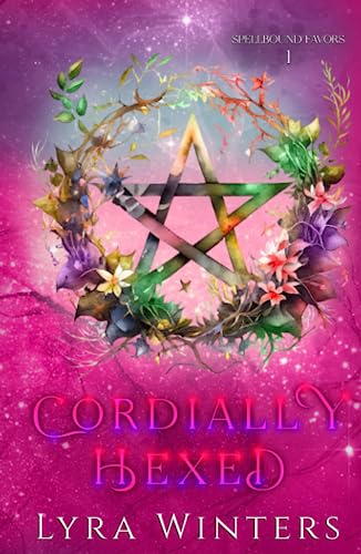 Cordially Hexed (Spellbound Favors, Band 1)