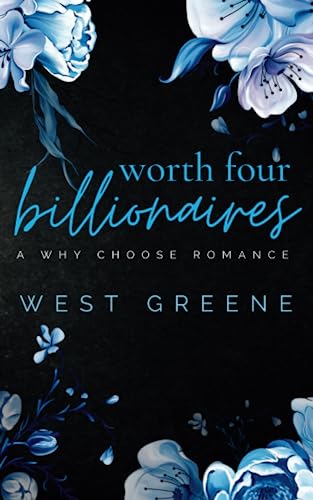 Worth Four Billionaires: Why Choose Billionaire Romance