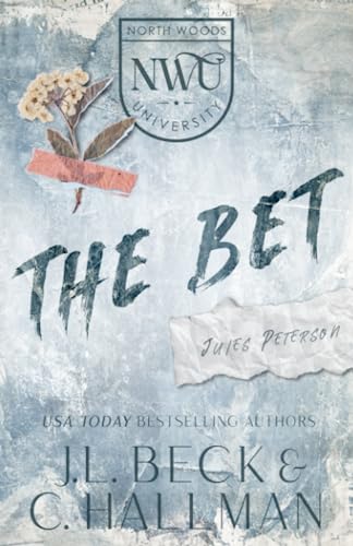The Bet: A Dark Bully Romance (North Woods University, Band 1)