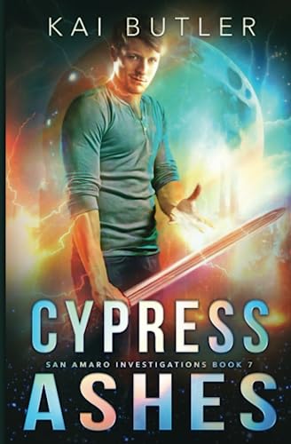 Cypress Ashes (San Amaro Investigations, Band 7)