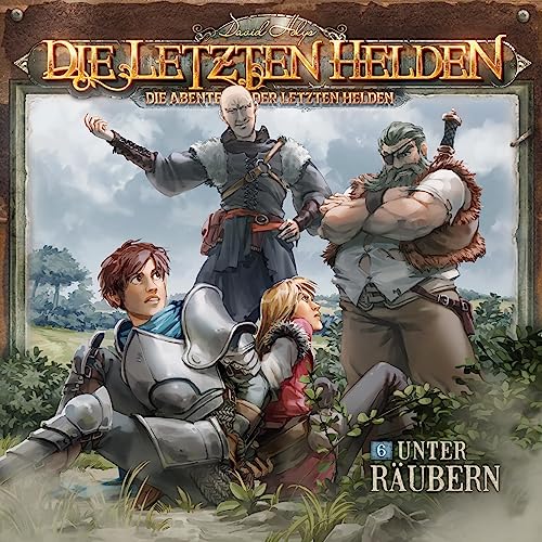 Unter Räubern: Die Abenteuer der Letzten Helden 6