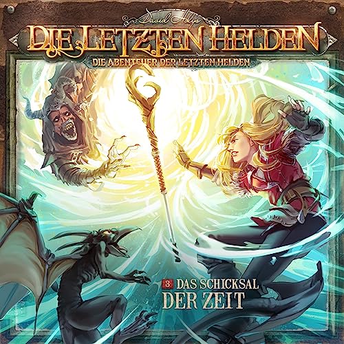 Das Schicksal der Zeit: Die Abenteuer der Letzten Helden 3