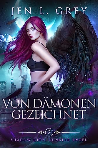 Von Dämonen gezeichnet (Shadow City: Dunkler Engel 2)