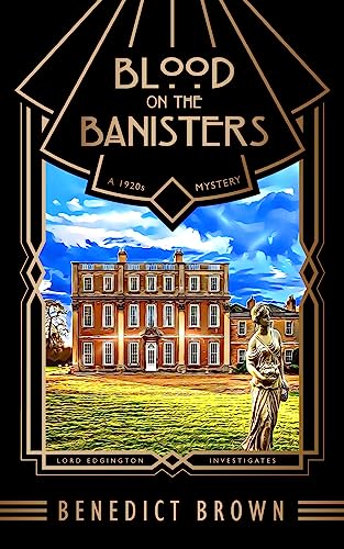 Blood on the Banisters: A 1920s Mystery (Lord Edgington Investigates... Book 10)