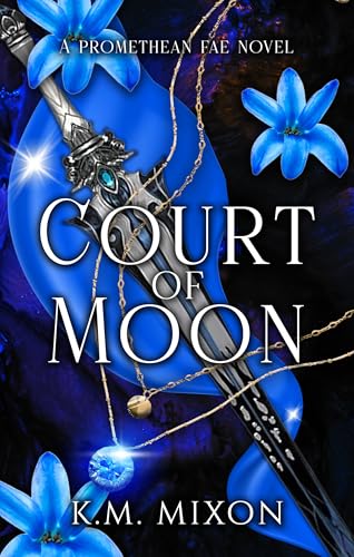 Court of Moon (Promethean Fae Book 2)