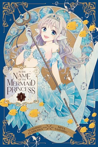 In the Name of the Mermaid Princess, Vol. 1 (English Edition)