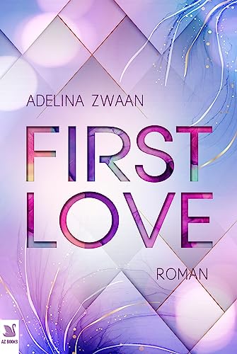 First Love: Eine Frau und ihre erste Liebe