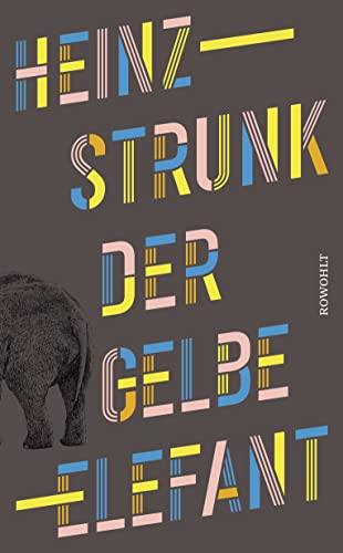 Heinz Strunk im Set | Der gelbe Elefant plus 3 extra Lesezeichen