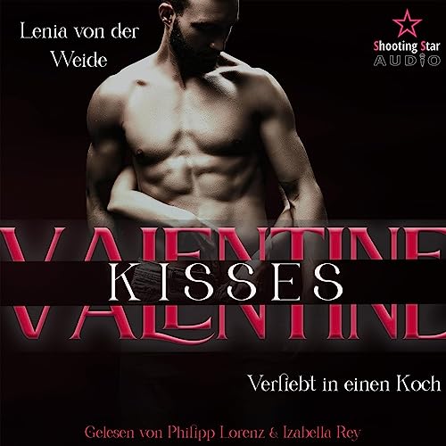Valentine Kisses - Verliebt in einen Koch: Be my Valentine 3