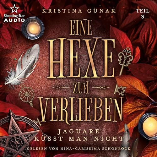 Eine Hexe zum Verlieben - Jaguare küsst man nicht: Eine Hexe zum Verlieben 3