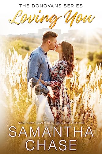 Loving You: A Small Town, Single Mom, Friends to Lovers Standalone Romance (The Donovans (Sweetbriar Ridge) Book 1)