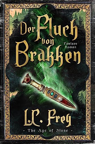 Der Fluch von Brakken: Ein episches High Fantasy Abenteuer (The Age of Stone 1)
