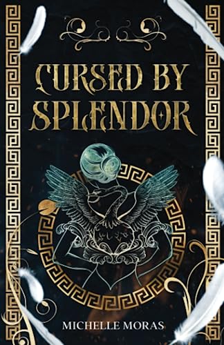 Cursed by Splendor: Goddesses of Grace, Book 1