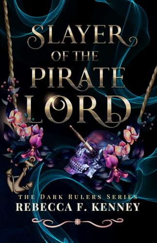 Slayer of the Pirate Lord: Standalone (Dark Rulers, Band 8)