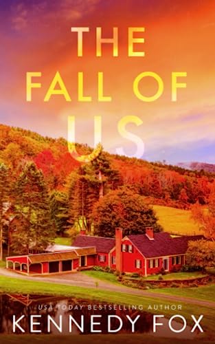 The Fall of Us: A Grumpy/Sunshine, Fake Dating Romance (Love in Isolation, Band 5)