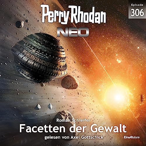 Facetten der Gewalt: Perry Rhodan Neo 306