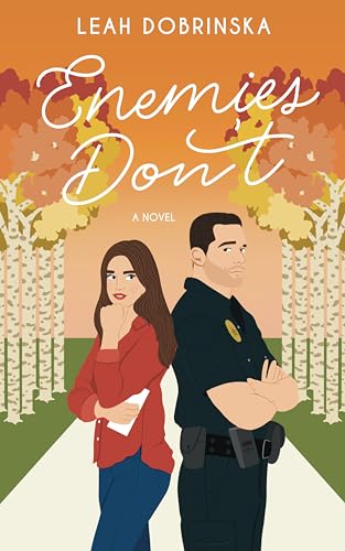 Enemies Don't: An Enemies to Lovers Romantic Comedy (Fall In Love Series Book 2)