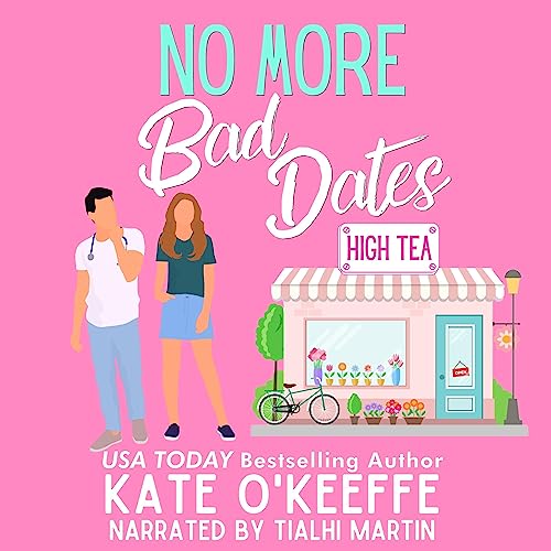 No More Bad Dates: High Tea, Book 1