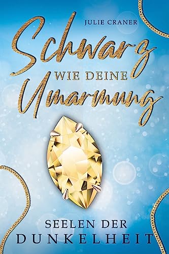 Schwarz wie deine Umarmung: Seelen der Dunkelheit 3