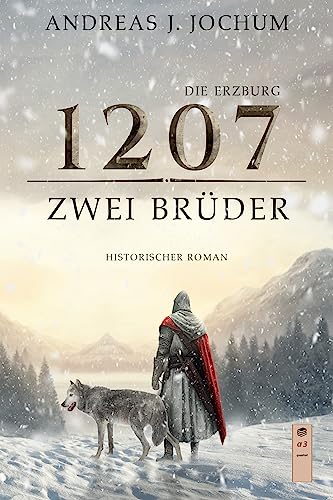 Die Erzburg 1207: Zwei Brüder