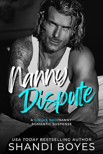 Nanny Dispute: A single dad/nanny romantic suspense