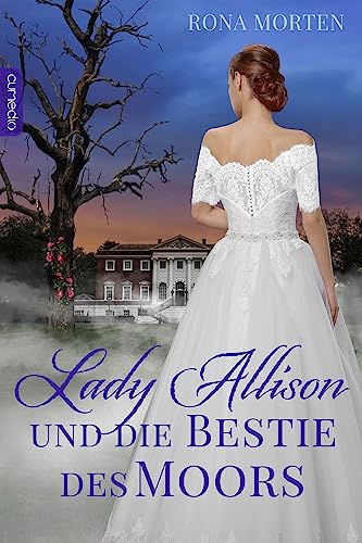 Lady Allison und die Bestie des Moors (Love Matters-Reihe 2)