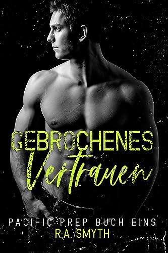 Gebrochenes Vertrauen: Pacific Prep #1