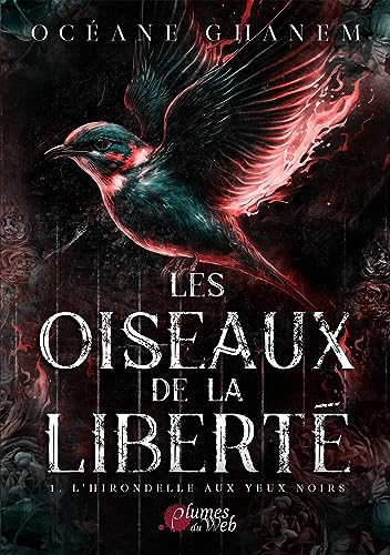 Les Oiseaux de la Liberté - 1. L'hirondelle aux yeux noirs
