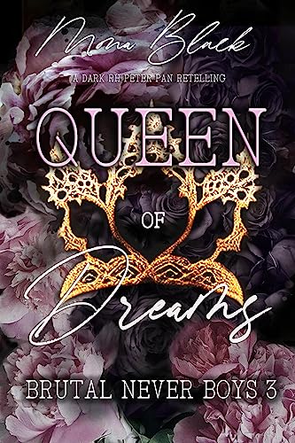 Queen of Dreams: a dark RH Peter Pan Retelling (Brutal Never Boys Book 3)