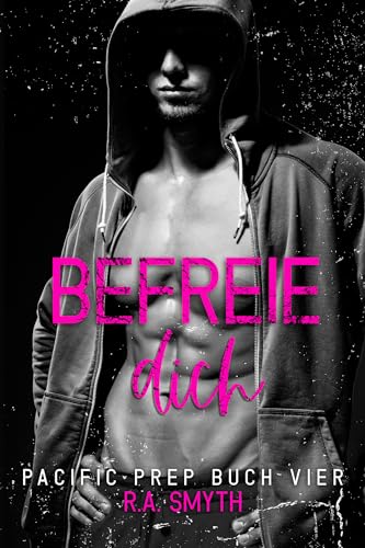 Befreie dich : Pacific Prep #4