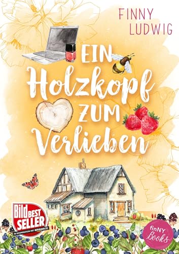 Ein Holzkopf zum Verlieben: Liebesroman mit Happy End (Deutsch)