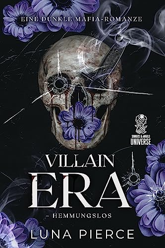 Villain Era – Hemmungslos: Eine Mafia-Reverse-Harem-Romanze (Sinners and Angels 2)