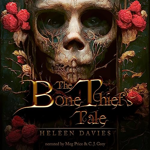 The Bone Thief's Tale: The Bone Thief Saga, Book 1