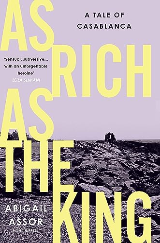 As Rich as the King: A Tale of Casablanca
