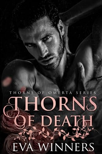 Thorns of Death: A Dark Mafia Romance (Thorns of Omertà, Band 3)