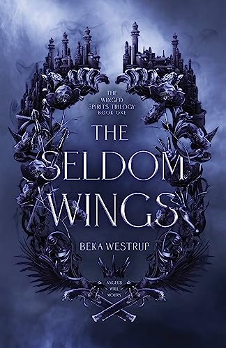 The Seldom Wings (The Winged Spirits, Band 1)