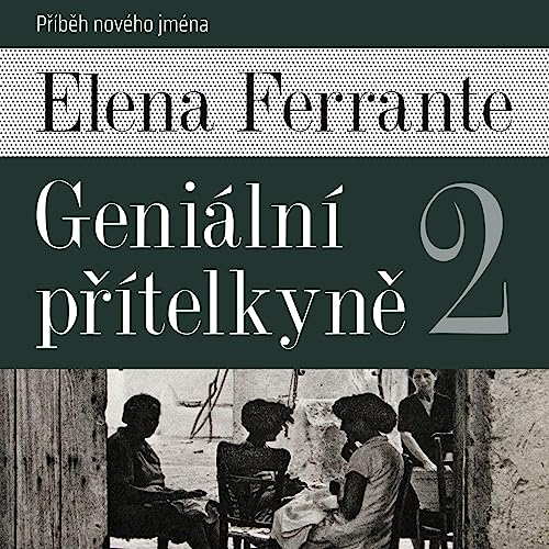 Geniální přítelkyně II.: Příběh nového jména