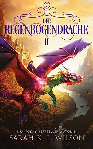 Der Regenbogendrache 2 (Die Drachenschule 7)