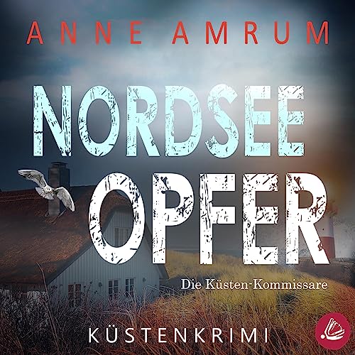Nordsee Opfer. Küstenkrimi: Die Nordsee-Kommissare 5