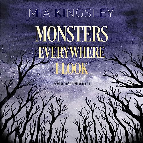 Monsters Everywhere I Look: Of Monsters and Demons 1